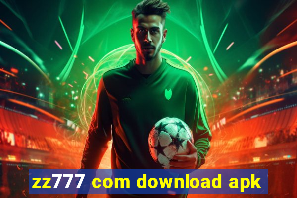 zz777 com download apk