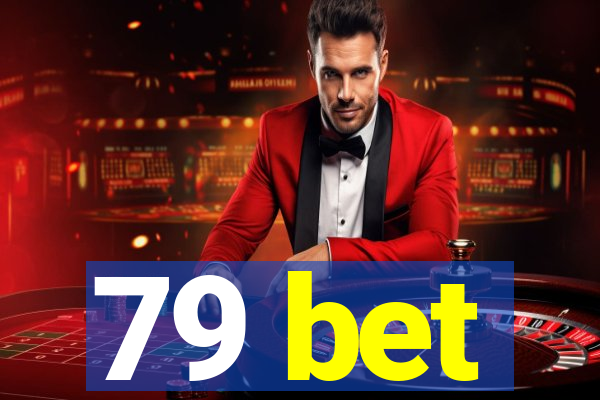 79 bet