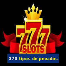 370 tipos de pecados