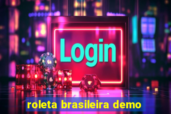 roleta brasileira demo