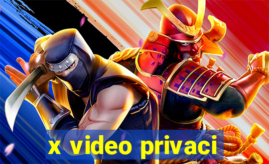 x video privaci