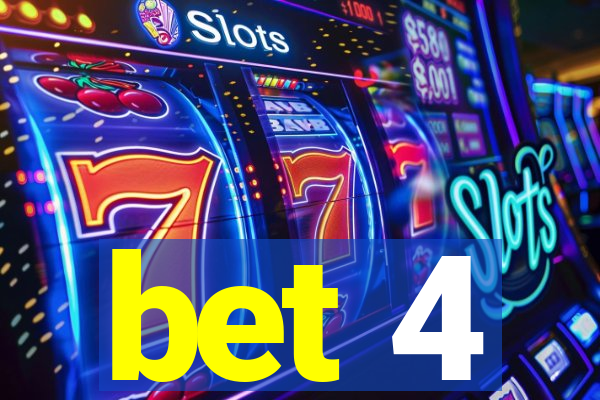 bet 4
