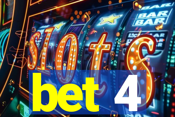 bet 4
