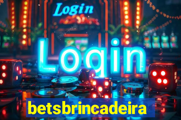 betsbrincadeira