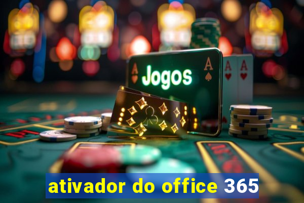 ativador do office 365
