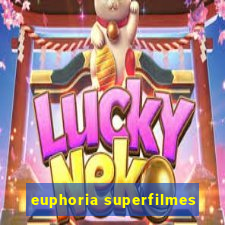 euphoria superfilmes