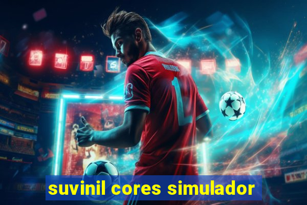suvinil cores simulador