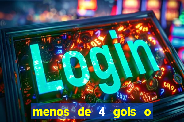 menos de 4 gols o que significa