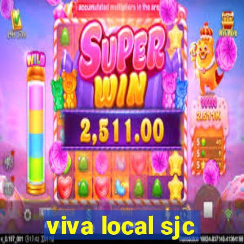 viva local sjc