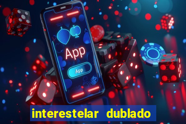 interestelar dublado download mega