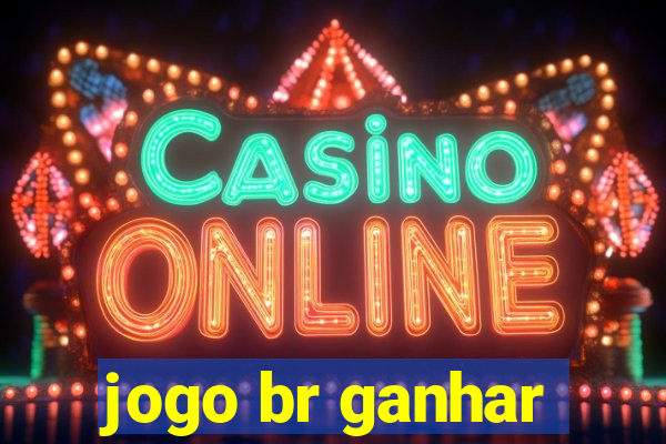 jogo br ganhar