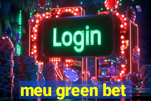 meu green bet