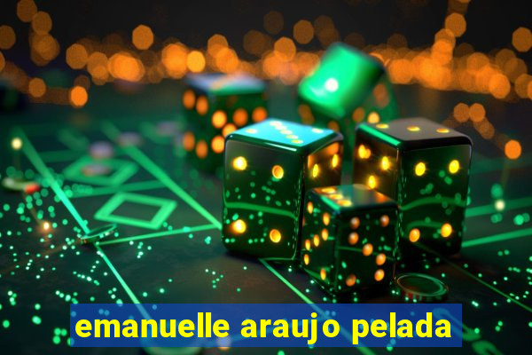 emanuelle araujo pelada