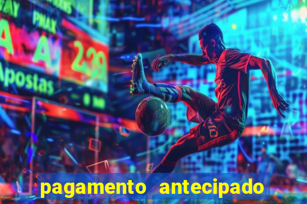 pagamento antecipado na estrela bet