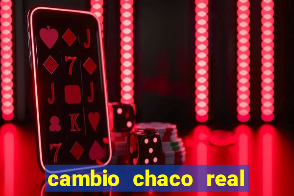 cambio chaco real en guarani