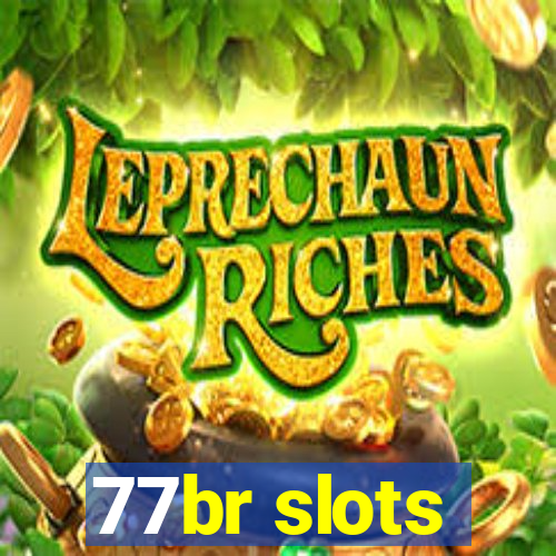 77br slots