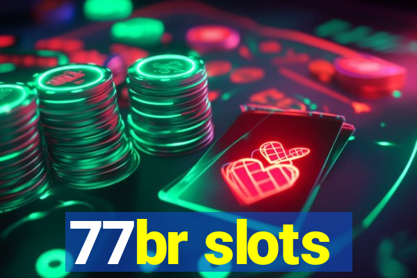 77br slots