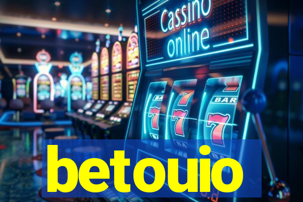 betouio