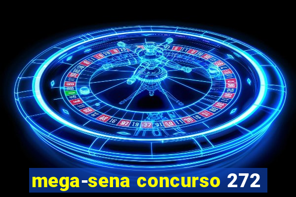 mega-sena concurso 272