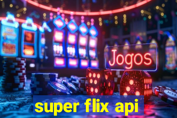 super flix api