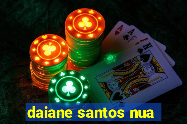 daiane santos nua