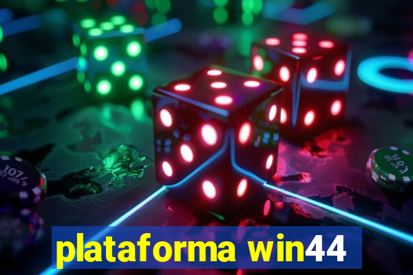 plataforma win44