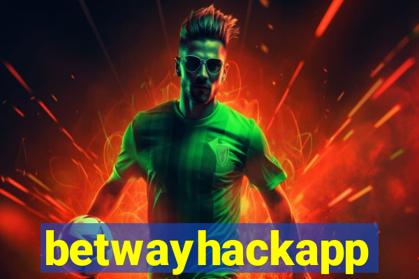 betwayhackapp