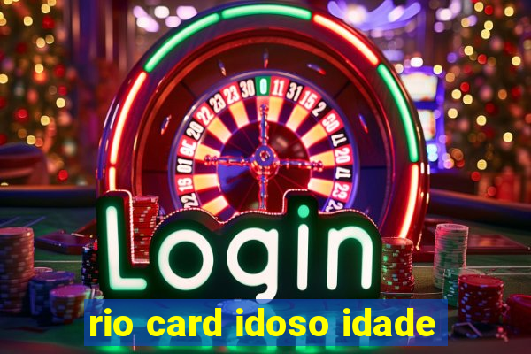 rio card idoso idade