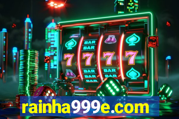 rainha999e.com