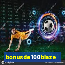 bonusde100blaze