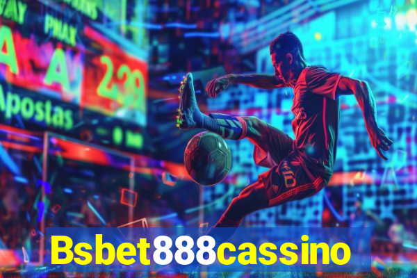 Bsbet888cassino