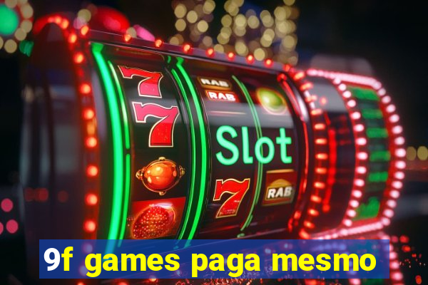 9f games paga mesmo