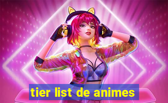 tier list de animes