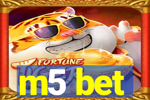 m5 bet