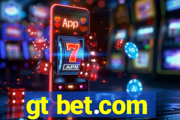gt bet.com