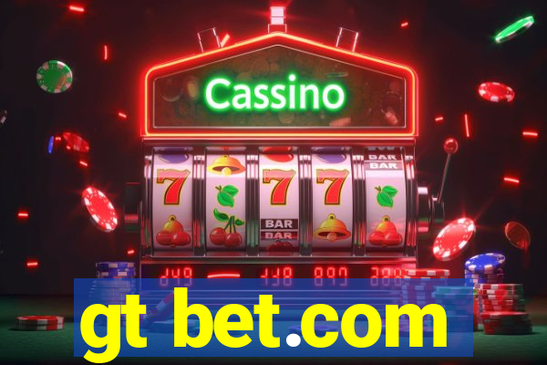 gt bet.com