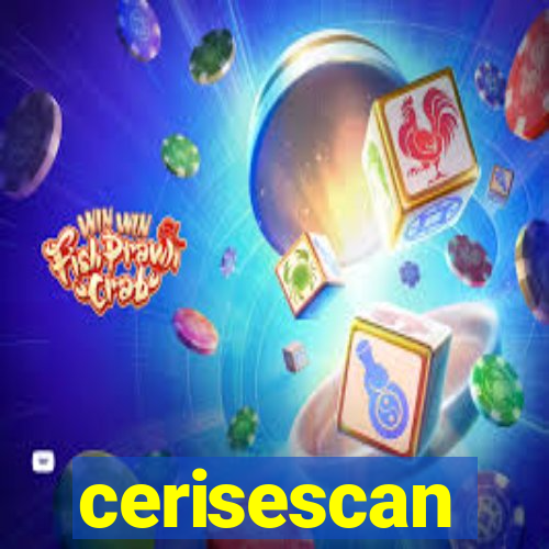 cerisescan