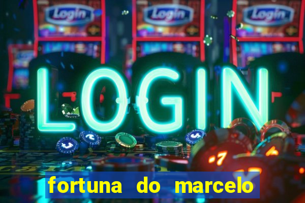 fortuna do marcelo do fluminense