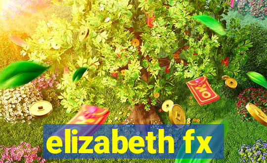 elizabeth fx