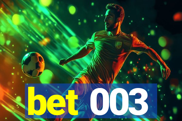 bet 003