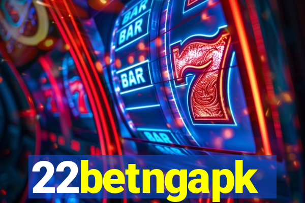 22betngapk
