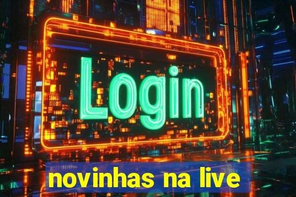 novinhas na live