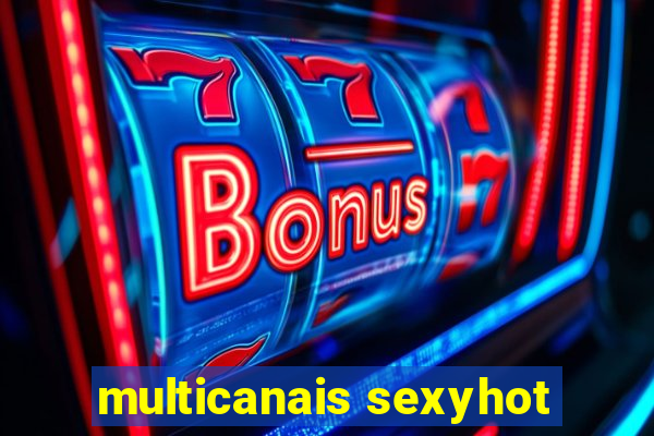 multicanais sexyhot