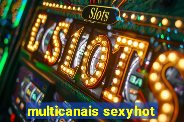 multicanais sexyhot