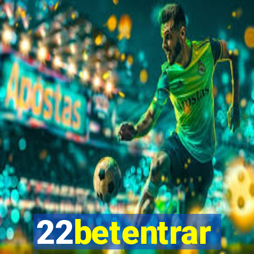 22betentrar