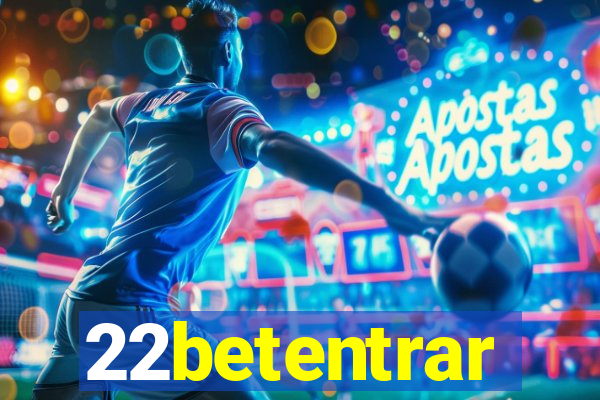 22betentrar