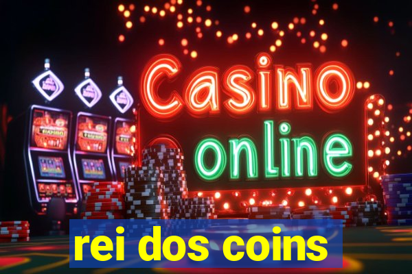 rei dos coins