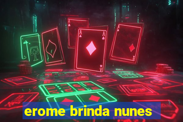 erome brinda nunes