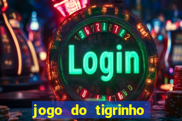 jogo do tigrinho de 2 reais