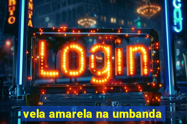 vela amarela na umbanda